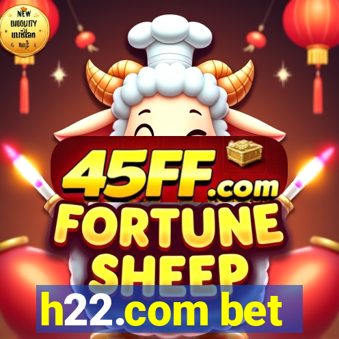 h22.com bet